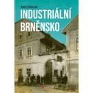 Industriální Brněnsko Fascinující část našeho kulturního dědictví